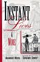 Instant Lives & More