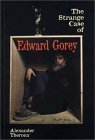 The Strange Case of Edward Gorey