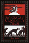 The Wolves of Willoughby Chase hardcover