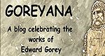 Goreyana blog